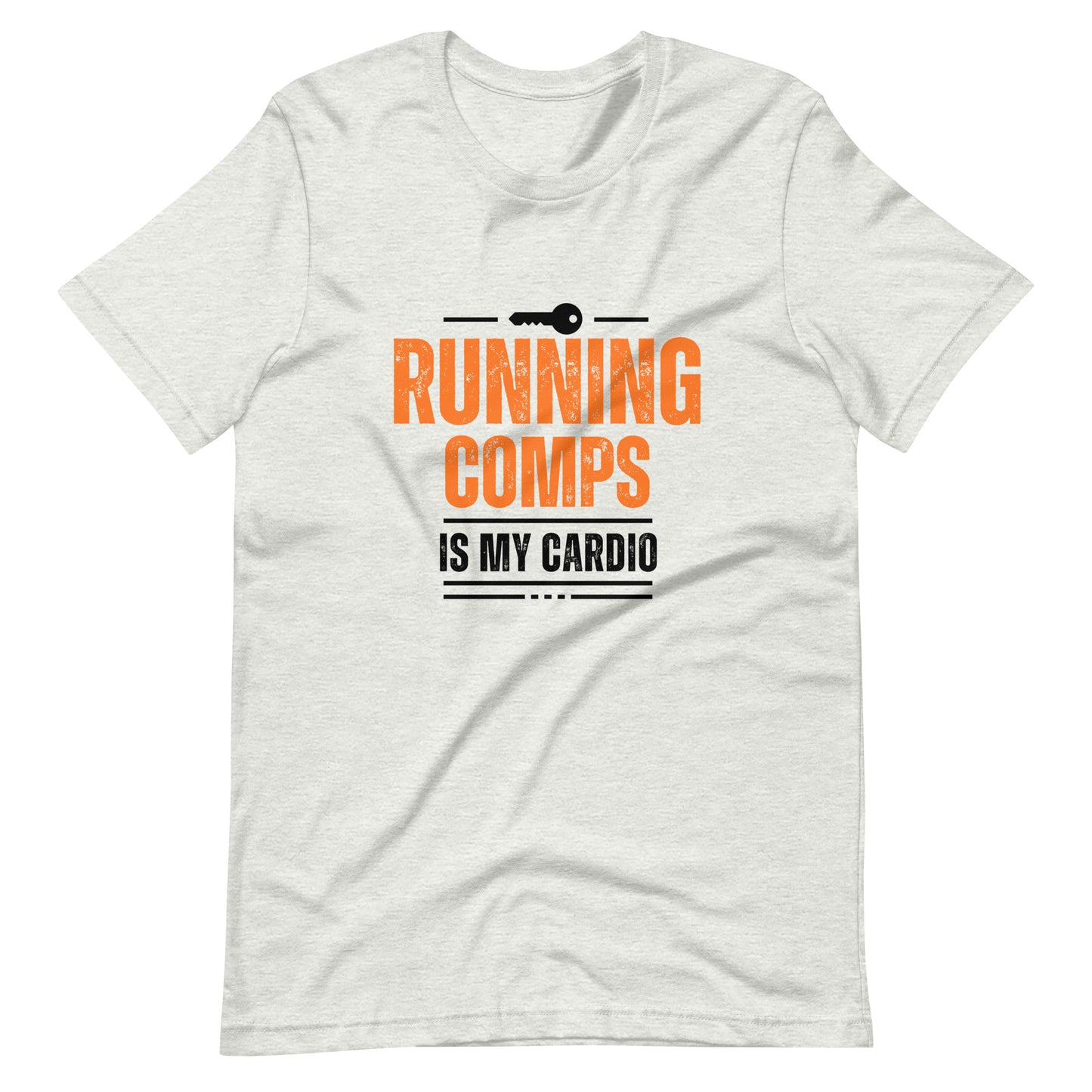 Running Comps is my Cardio Unisex t-shirt