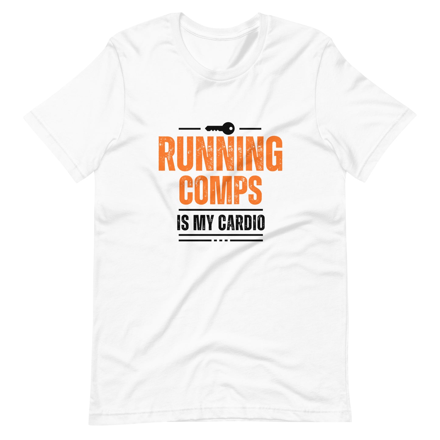 Running Comps is my Cardio Unisex t-shirt